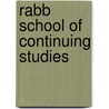 Rabb School Of Continuing Studies door Miriam T. Timpledon
