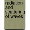 Radiation And Scattering Of Waves door Nathan Marcuvitz