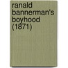 Ranald Bannerman's Boyhood (1871) by George Mac Donald