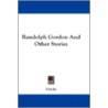 Randolph Gordon and Other Stories by Ouida