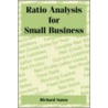 Ratio Analysis For Small Business by Richard Sanzo
