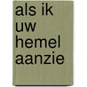 Als ik Uw hemel aanzie by ds. C. Neele