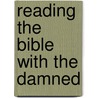 Reading The Bible With The Damned by Bob Ekblad