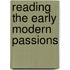 Reading The Early Modern Passions