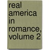 Real America in Romance, Volume 2 by Unknown