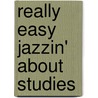 Really Easy Jazzin' About Studies door Onbekend