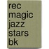 Rec Magic Jazz Stars Bk