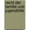 Recht der Familie und Jugendhilfe door Gerhard Fieseler