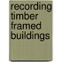 Recording Timber Framed Buildings