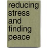 Reducing Stress And Finding Peace door Pat Collins