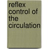Reflex Control of the Circulation door Zucker