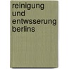 Reinigung Und Entwsserung Berlins door Berlin