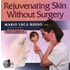 Rejuvenating Skin Without Surgery