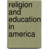 Religion and Education in America door John Dunmore Lang