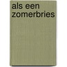 Als een zomerbries by J. Reams Hudson