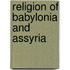 Religion of Babylonia and Assyria