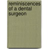 Reminiscences Of A Dental Surgeon door Joseph Snape