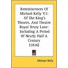 Reminiscences of Michael Kelly V2 by Michael Kelly