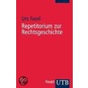 Repetitorium zur Rechtsgeschichte by Urs Fasel