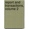 Report and Transactions, Volume 2 by Unknown