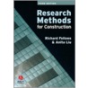 Research Methods For Construction door Richard Fellows