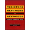Resisters, Rescuers, and Refugees door John J. Michalczyk