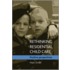 Rethinking Residential Child Care