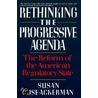Rethinking The Progressive Agenda by Susan Rose-Ackerman