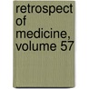 Retrospect of Medicine, Volume 57 door Anonymous Anonymous