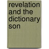 Revelation And The Dictionary Son by Alpha Omega