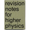 Revision Notes For Higher Physics door Lyn Robinson