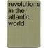 Revolutions In The Atlantic World
