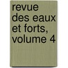 Revue Des Eaux Et Forts, Volume 4 door Ecole Nationale