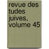 Revue Des Tudes Juives, Volume 45