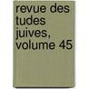Revue Des Tudes Juives, Volume 45 door Soci T. Des tu