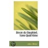 Revue Du Dauphine, Tome Quatrieme door Jules Ollivier
