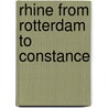 Rhine from Rotterdam to Constance door Karl Baedeker