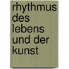 Rhythmus Des Lebens Und Der Kunst by Richard Fuchs