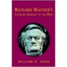 Richard Wagner's Literary Journey door William O. Cord