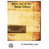 Rienzi Last of the Roman Tribunes by Sir Edward Bulwer Lytton