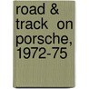 Road & Track  On Porsche, 1972-75 door Onbekend