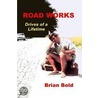 Road Works - Drives of a Lifetime door Brian Bold