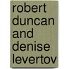Robert Duncan and Denise Levertov by Unknown
