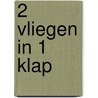 2 vliegen in 1 klap door I. Sharpe