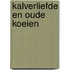 Kalverliefde en oude koeien