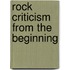 Rock Criticism from the Beginning