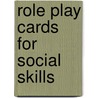 Role Play Cards For Social Skills door Sue Jennings