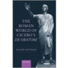 Roman World Cicero's De Oratore P by Elaine Fantham