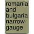 Romania And Bulgaria Narrow Gauge