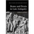 Rome and Persia in Late Antiquity